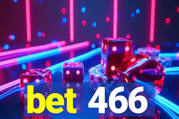 bet 466